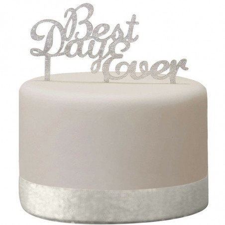 Cake topper "Best Day Ever"  argent