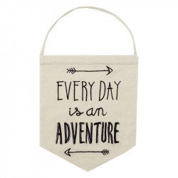 Fanion "Every day is an adventure"